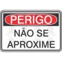 Perigo - não se approxime